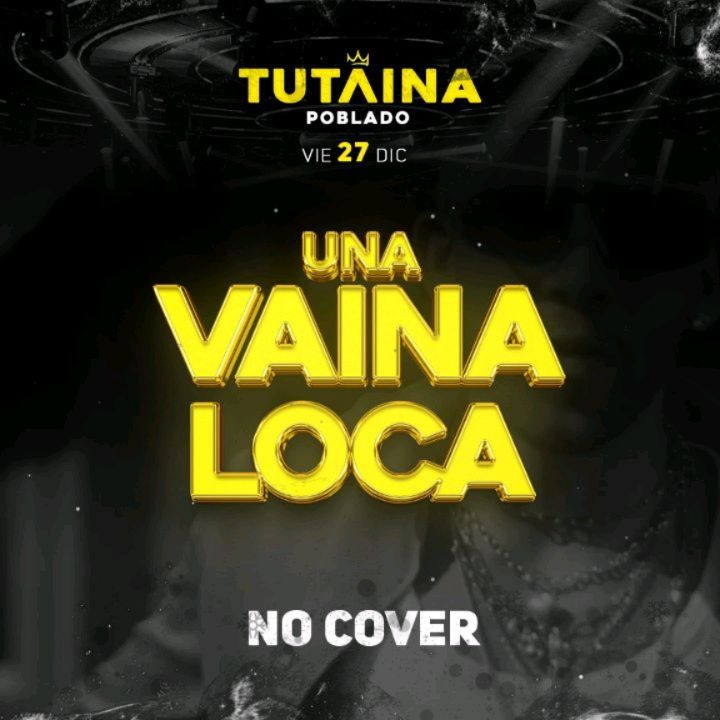 Una vaina Loca, Reserva aquí. Tutaina Poblado.